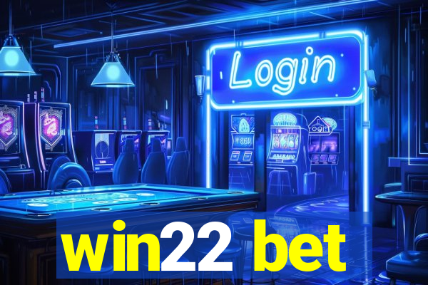 win22 bet